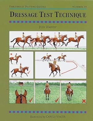 Seller image for Dressage Test Technique (Threshold Picture Guides) for sale by Pieuler Store