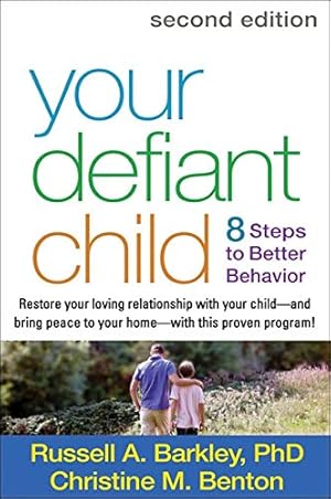 Image du vendeur pour Your Defiant Child, Second Edition: Eight Steps to Better Behavior mis en vente par Pieuler Store