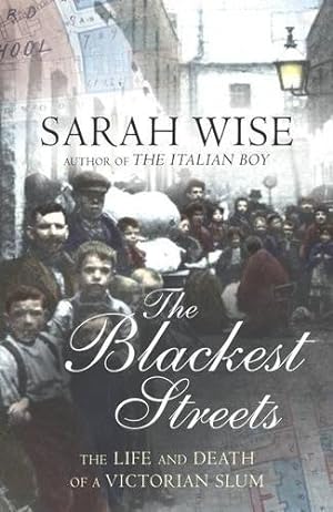 Immagine del venditore per The Blackest Streets: The Life and Death of a Victorian Slum venduto da Pieuler Store