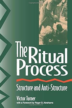 Immagine del venditore per The Ritual Process: Structure and Anti-Structure (Foundations of Human Behavior) venduto da Pieuler Store