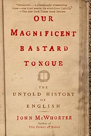Seller image for Our Magnificent Bastard Tongue: The Unto for sale by Pieuler Store