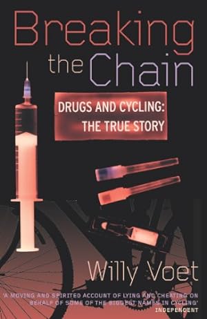 Imagen del vendedor de Breaking the Chain: Drugs and Cycling: The True Story (Yellow Jersey Cycling Classics) a la venta por Pieuler Store