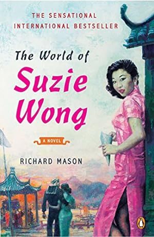 Bild des Verkufers fr The World of Suzie Wong: A Novel zum Verkauf von Pieuler Store