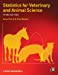 Immagine del venditore per Statistics for Veterinary and Animal Science venduto da Pieuler Store