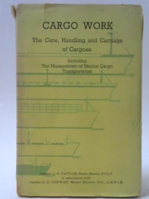 Seller image for Cargo Work - The Care, Handling And Carriage Of Cargoes for sale by World of Rare Books