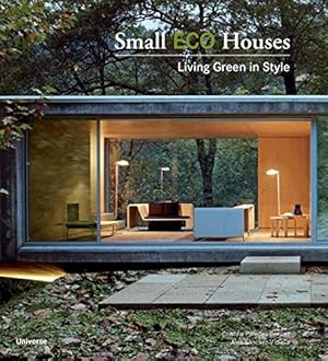 Bild des Verkufers fr Small Eco Houses: Living Green in Style zum Verkauf von Pieuler Store