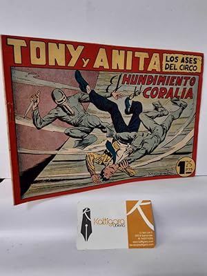 Imagen del vendedor de EL HUNDIMIENTO DEL CORALIA. TONY Y ANITA, LOS ASES DEL CIRCO 85 a la venta por Librera Kattigara