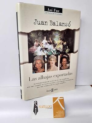 Imagen del vendedor de LAS ALHAJAS EXPORTADAS a la venta por Librera Kattigara