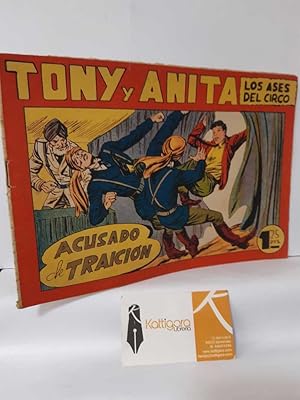 Seller image for ACUSADO DE TRAICIN. TONY Y ANITA, LOS ASES DEL CIRCO 83 for sale by Librera Kattigara