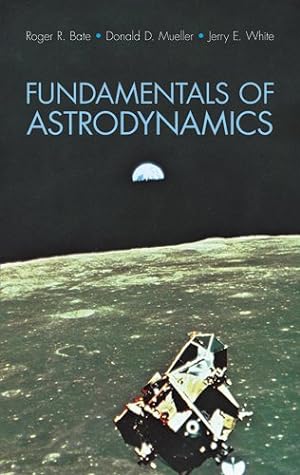 Seller image for Fundamentals of Astrodynamics (Dover Books on Aeronautical Engineering) for sale by Pieuler Store