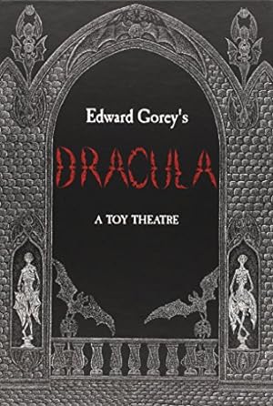 Seller image for Edward Gorey's Dracula: A Toy Theatre: Die Cut, Scored and Perforated Foldups and Foldouts for sale by Pieuler Store