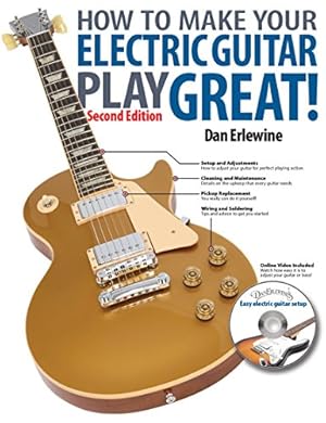 Image du vendeur pour How to Make Your Electric Guitar Play Great! mis en vente par Pieuler Store