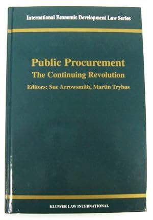 Imagen del vendedor de Public Procurement: The Continuing Revolution (International Economic Development Law Series) a la venta por PsychoBabel & Skoob Books