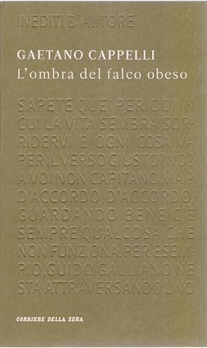 Immagine del venditore per L'ombra del falco obeso - Gaetano Cappelli venduto da libreria biblos