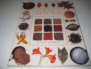 The New Guide to Spices: The Definitive Visual Encyclopedia of Spices from Around the World: Morris...