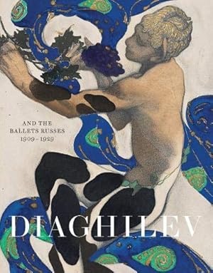 Seller image for Diaghilev and the Golden Age of the Ballets Russes 1909-1929 for sale by Pieuler Store