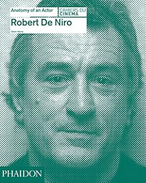 Bild des Verkufers fr Robert De Niro: Anatomy of an Actor (Cahiers du Cinema) zum Verkauf von Pieuler Store