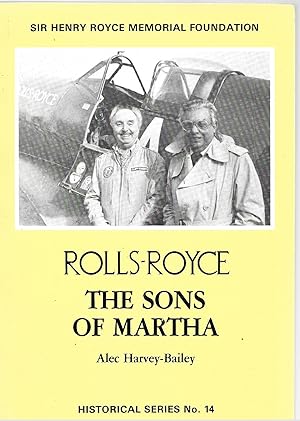 Bild des Verkufers fr Rolls-Royce: The Sons of Martha Sir Henry Royce Memorial Foundation Historical Series No. 14 zum Verkauf von Allen Williams Books