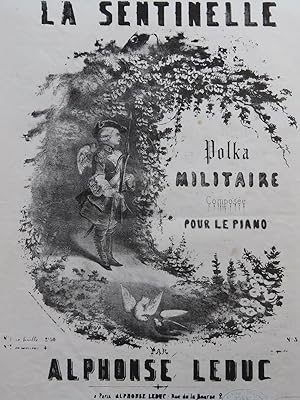 Seller image for LEDUC Alphonse La Sentinelle Polka Piano XIXe for sale by partitions-anciennes