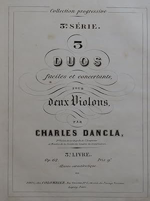 DANCLA Charles Trois Duos Faciles op 62 pour 2 Violons ca1850