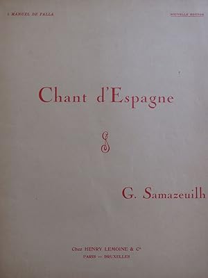 SAMAZEUILH Gustave Chant D'Espagne Dédicace Chant Piano 1928