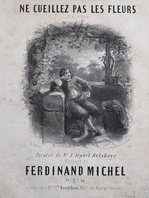 Imagen del vendedor de MICHEL Ferdinand Ne cueillez pas les fleurs Chant Piano ca1840 a la venta por partitions-anciennes