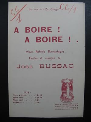 Bild des Verkufers fr A Boire A Boire Jos Bussac Chanson zum Verkauf von partitions-anciennes