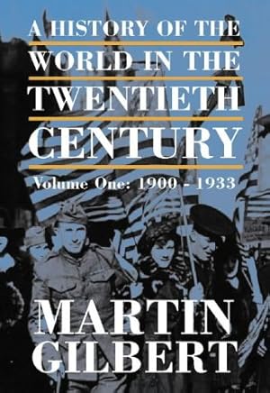 Seller image for A HISTORY OF THE TWENTIETH CENTURY Volume One : 1900 - 1933 for sale by Pieuler Store