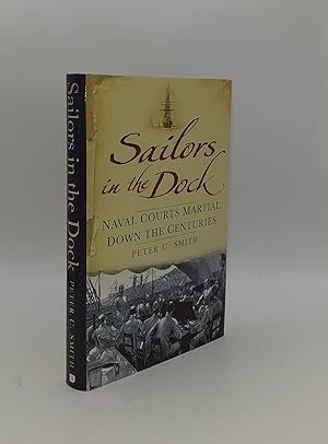 Image du vendeur pour SAILORS IN THE DOCK Naval Courts Martial Down the Centuries mis en vente par Rothwell & Dunworth (ABA, ILAB)