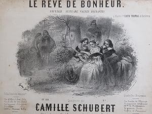 SCHUBERT Camille Le rêve de Bonheur Piano ca1852