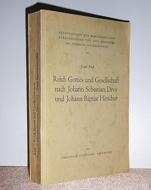 Reich Gottes und Gesellschaft nach Johann Sebastian Drey und Johann Baptist Hirscher.