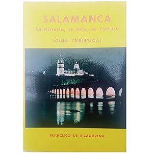 Imagen del vendedor de SALAMANCA. Su historia, su arte , su cultura (Gua Turstica) a la venta por LIBRERIA CLIO