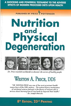 Seller image for Nutrition and Physical Degeneration for sale by Pieuler Store