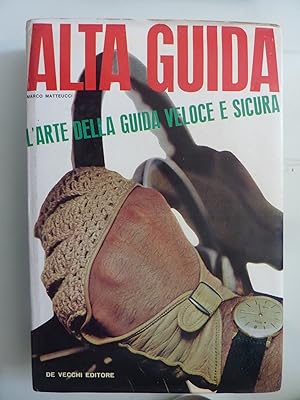 Seller image for ALTA GUIDA L'arte della guida sicura e veloce for sale by Historia, Regnum et Nobilia