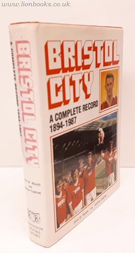 Image du vendeur pour Bristol City - a Complete Record 1894-1987 mis en vente par Lion Books PBFA