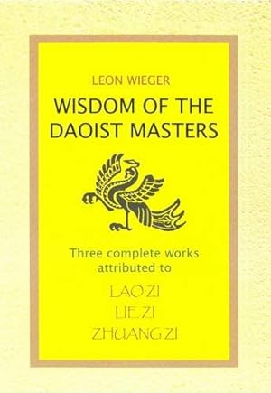 Imagen del vendedor de Wisdom of the Daoist Masters: Lao Zi, Lie Zi, Zhuang Zi a la venta por Trinity Books