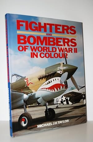 Seller image for FIGHTERS and BOMBERS of WORLD WAR II in COLOUR. for sale by Nugget Box  (PBFA)