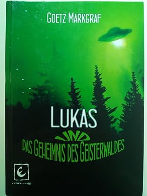 Bild des Verkufers fr Lukas und das Geheimnis des Geisterwaldes. Geisterwald-Trilogie 1 zum Verkauf von Versandantiquariat Jena