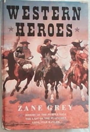 Seller image for Western Heroes: Riders of the Purple Sage / The Last of the Plainsmen / Lone Star Ranger for sale by Chapter 1