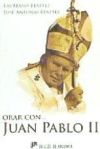 Imagen del vendedor de Orar con Juan Pablo II a la venta por Agapea Libros