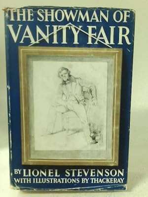 Bild des Verkufers fr The Showman of Vanity Fair - the Life of William Makepeace Thackeray zum Verkauf von World of Rare Books