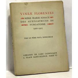 Seller image for Vinae florentes - mre marie ignace des auxiliatrices du purgatoire 1900-1923 for sale by JLG_livres anciens et modernes
