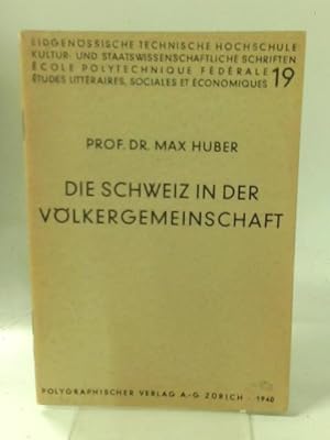 Bild des Verkufers fr Die Schweiz in der Volkergemeinschaft zum Verkauf von World of Rare Books