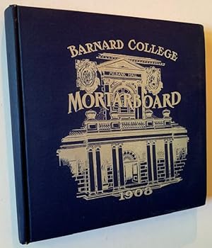 The Barnard College Mortarboard (The 1908 Yearbook of Barnard College)