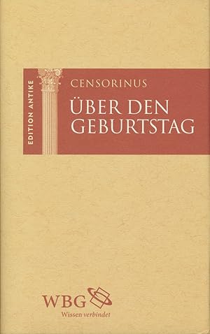 Über den Geburtstag. Lateinisch und deutsch. Eingeleitet, übersetzt und kommentiert von Kai Brode...