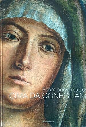Image du vendeur pour Cima da Conegliano. Sacra conversazione mis en vente par Librodifaccia