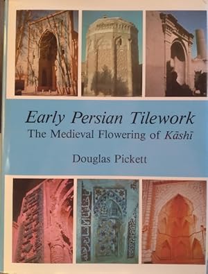Image du vendeur pour Early Persian Tilework: the Medieval Flowering of Kashi mis en vente par Structure, Verses, Agency  Books