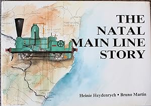 Image du vendeur pour The Natal Main Line Story mis en vente par Trafford Books PBFA