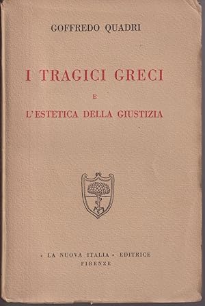 Imagen del vendedor de I tragici greci e l'estetica della giustizia a la venta por Libreria Tara