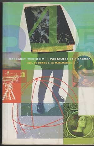 Bild des Verkufers fr I pantaloni di Pitagora Dio, le donne e la matematica zum Verkauf von Libreria Tara